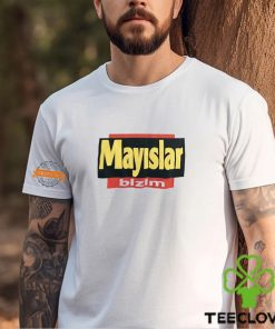 Mayslar Bizim Shirt