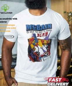 Mcbain you have the right to remain dead the Simpson shirt