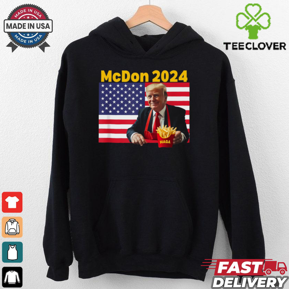 Mcdon 2024 Funny Donald Trump French Fry Cooking Fries T Shirt Mcdon 2024 Funny Donald Trump French Fry Cooking Fries T Shirt