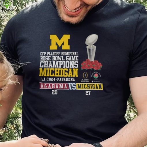 Mden Merch Michigan Beat Alabama Football 2024 Rose Bowl Game Champions Score 27 20 Shirt