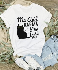 Me And Karma Vibe Like That Classic T Shirt