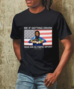 Me If Getting Drunk Was An Olympic Sport Assholes Live Forever Shirt