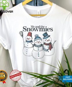 Me and the snowmies shirt