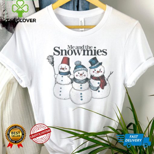 Me and the snowmies hoodie, sweater, longsleeve, shirt v-neck, t-shirt