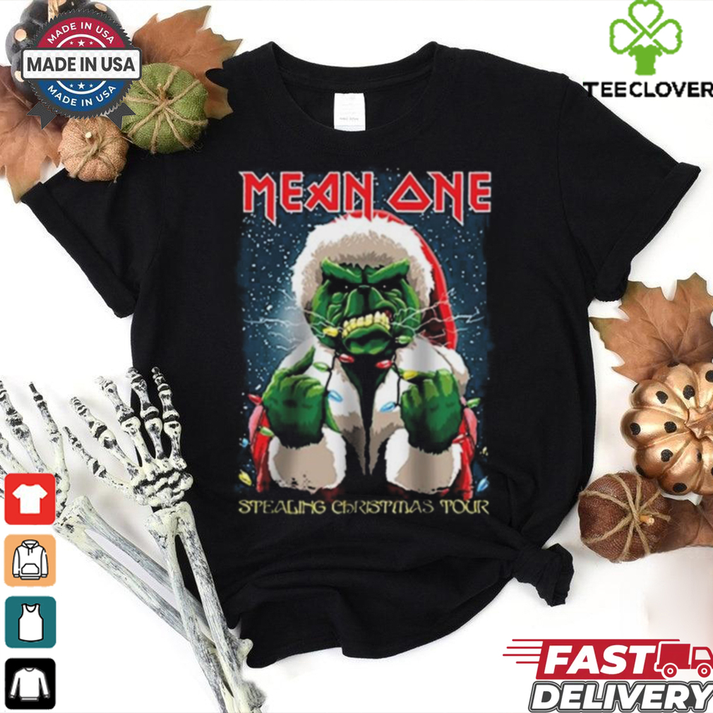 Mean One Stealing Christmas The Grinch Is On Tour Shirt Mean One Stealing Christmas The Grinch Is On Tour Shirt