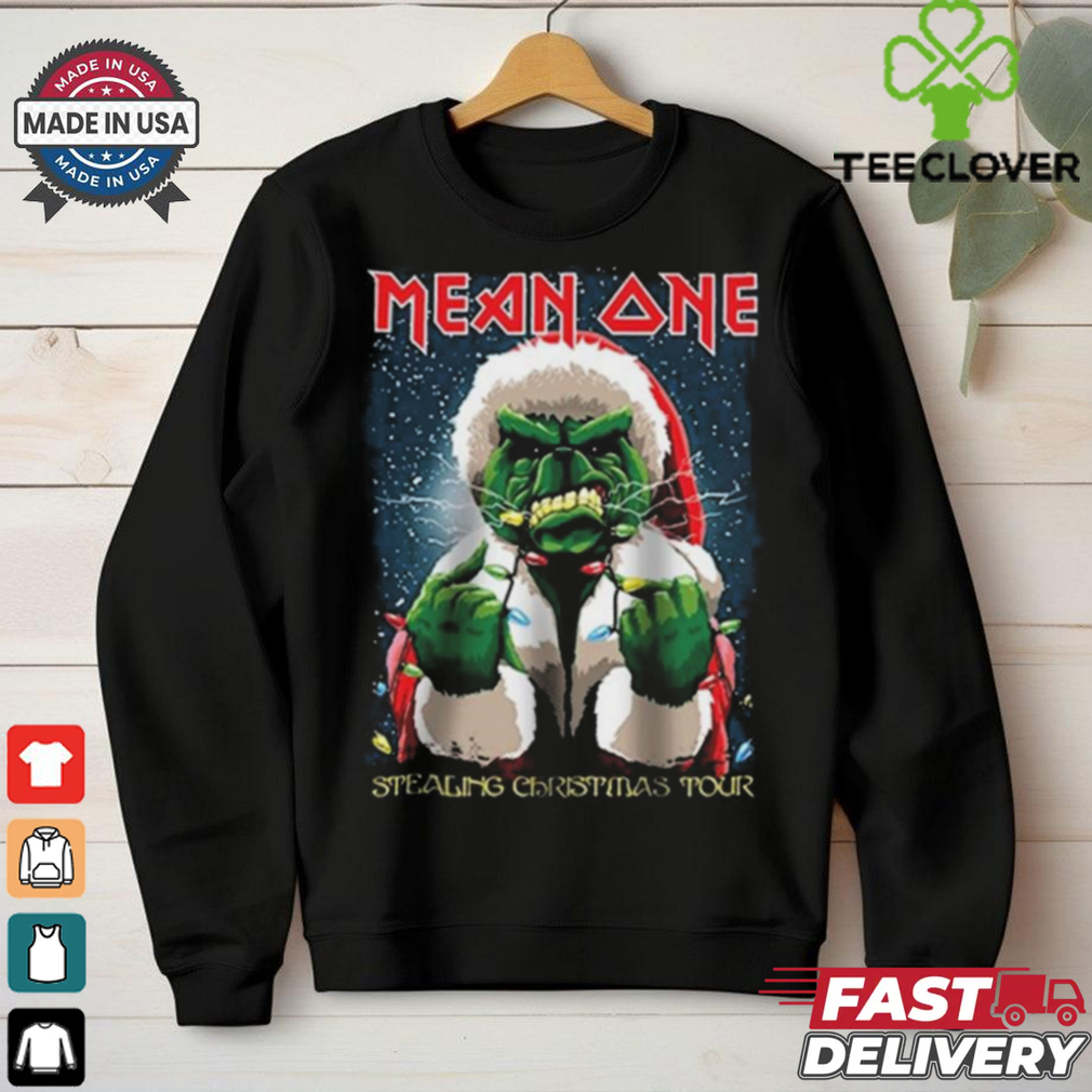 Mean One Stealing Christmas The Grinch Is On Tour Shirt Mean One Stealing Christmas The Grinch Is On Tour Shirt