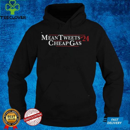 Mean Tweets Cheap Gas 24 Tee Shirt
