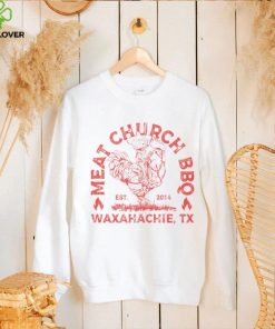 Meat Church BBQ Waxahachie TX hoodie, sweater, longsleeve, shirt v-neck, t-shirt