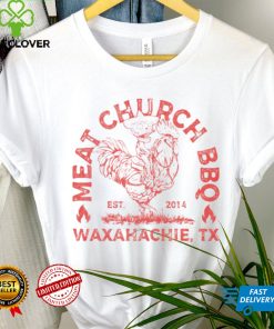 Meat Church BBQ Waxahachie TX hoodie, sweater, longsleeve, shirt v-neck, t-shirt