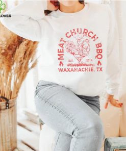 Meat Church BBQ Waxahachie TX hoodie, sweater, longsleeve, shirt v-neck, t-shirt