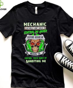 Mechanic I actually don’t need to control my anger skull Halloween shirt