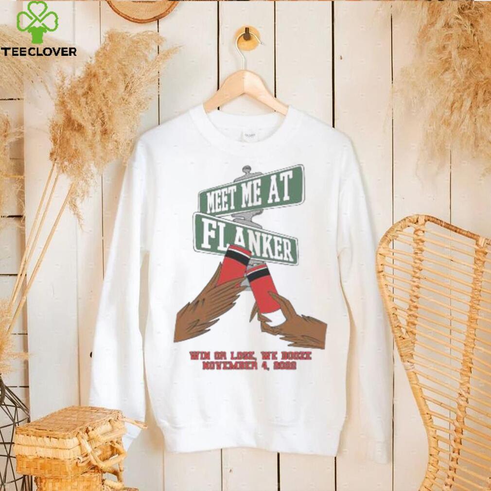 Meet Me At Flanker Tee Shirt Meet Me At Flanker Tee Shirt