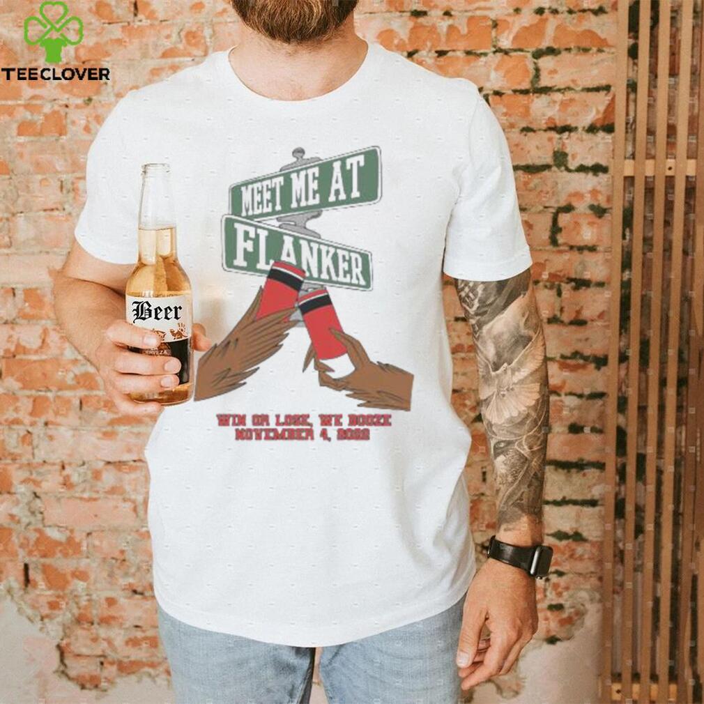 Meet Me At Flanker Tee Shirt Meet Me At Flanker Tee Shirt