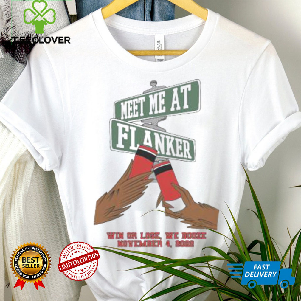 Meet Me At Flanker Tee Shirt Meet Me At Flanker Tee Shirt