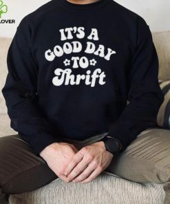 Megan It’s A Good Day To Thrift hoodie, sweater, longsleeve, shirt v-neck, t-shirt