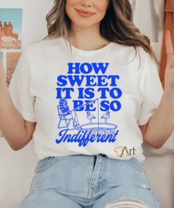 Megan Moroney How Sweet It Is To Be So Indifferent Shirt