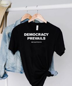 Meidastouch Democracy Prevails hoodie, sweater, longsleeve, shirt v-neck, t-shirt