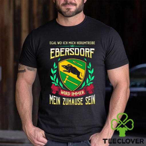 Mein zuhause sein ebersdorf hoodie, sweater, longsleeve, shirt v-neck, t-shirt