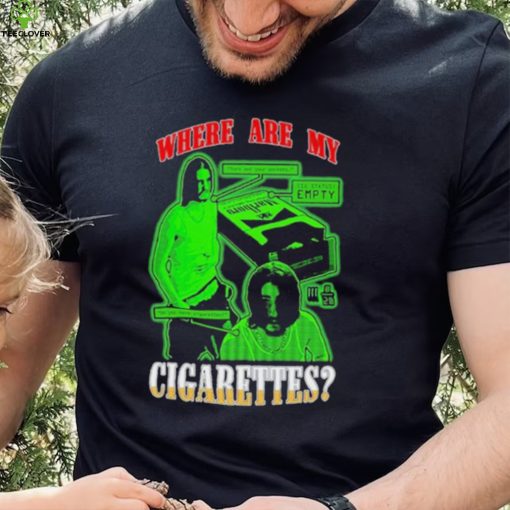 Melange Fishtanklive Where Are My Cigarettes Shirt
