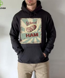 Melissa artistaffame let them eat ham shirt