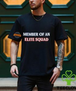 Member Of An Elite Squad Shirt