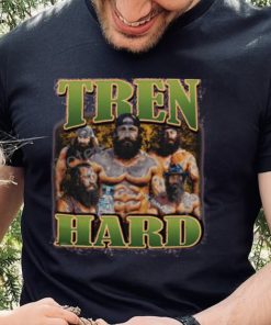 Memeabletees Tren Hard T Shirt