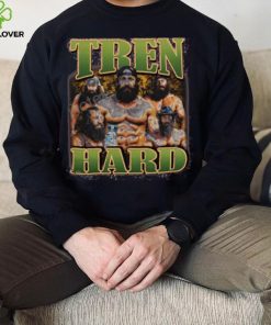 Memeabletees Tren Hard T Shirt