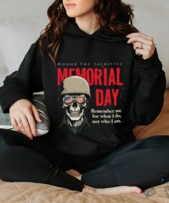 Memorial day Honor The Sacrifice hoodie, sweater, longsleeve, shirt v-neck, t-shirt