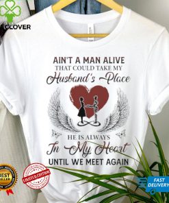 Men’s Ain’t a man alive that could take my husband’s place hoodie, sweater, longsleeve, shirt v-neck, t-shirt