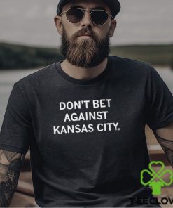 Men’s Don’t Bet Against Kansas City hoodie, sweater, longsleeve, shirt v-neck, t-shirt