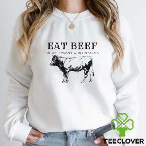 Men’s Eat beef the west wasn’t won on salads hoodie, sweater, longsleeve, shirt v-neck, t-shirt