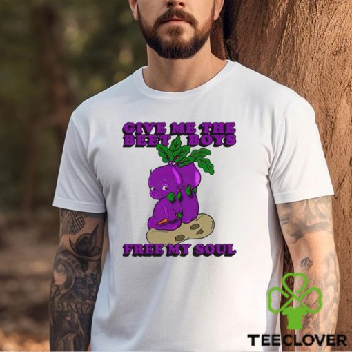 Men’s Give me the beet boys free my soul hoodie, sweater, longsleeve, shirt v-neck, t-shirt