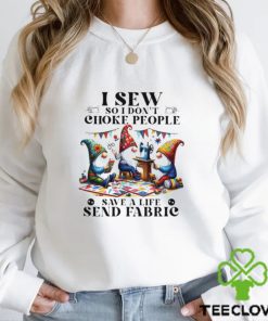 Men’s I sew so I don’t choke people save a life send fabric shirt