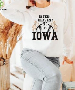 Men’s Is this heaven no it’s Iowa T shirt 1 Men’s Is this heaven no it’s Iowa T shirt