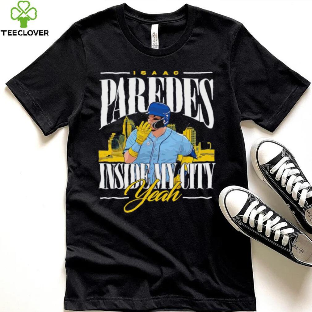 Men’s Isaac Paredes inside my city yeah shirt Men’s Isaac Paredes inside my city yeah shirt