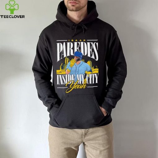 Men’s Isaac Paredes inside my city yeah shirt