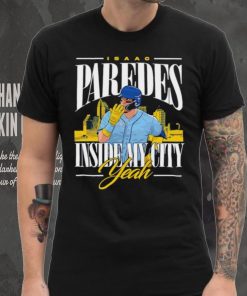 Men’s Isaac Paredes inside my city yeah shirt 2 Men’s Isaac Paredes inside my city yeah shirt