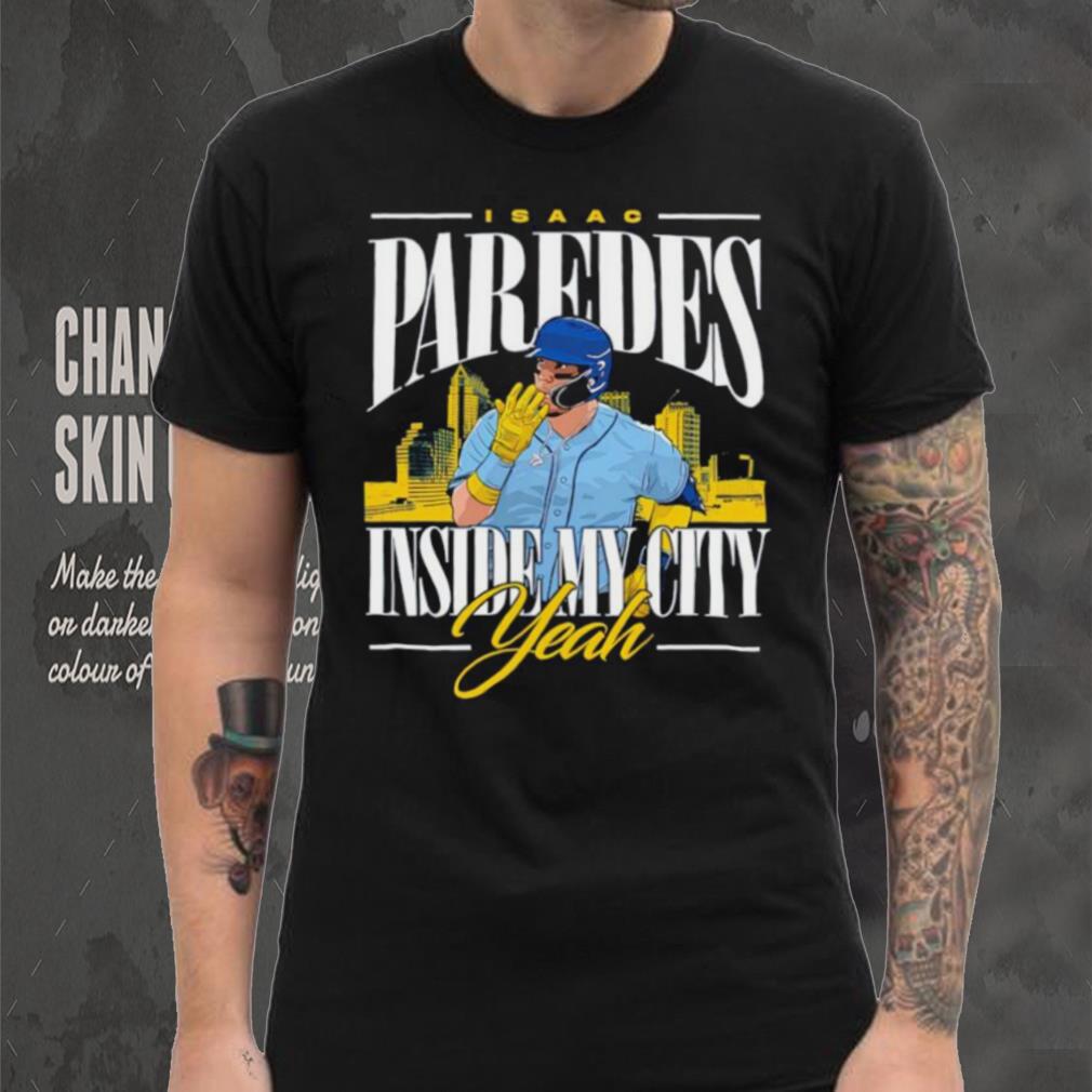 Men’s Isaac Paredes inside my city yeah shirt Men’s Isaac Paredes inside my city yeah shirt