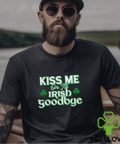 Men’s Kiss me or I’ll Irish goodbye shirt