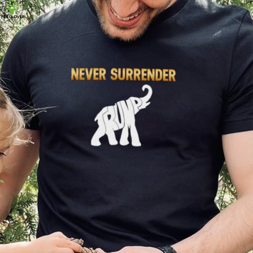 Men’s Never surrender Trump shirt