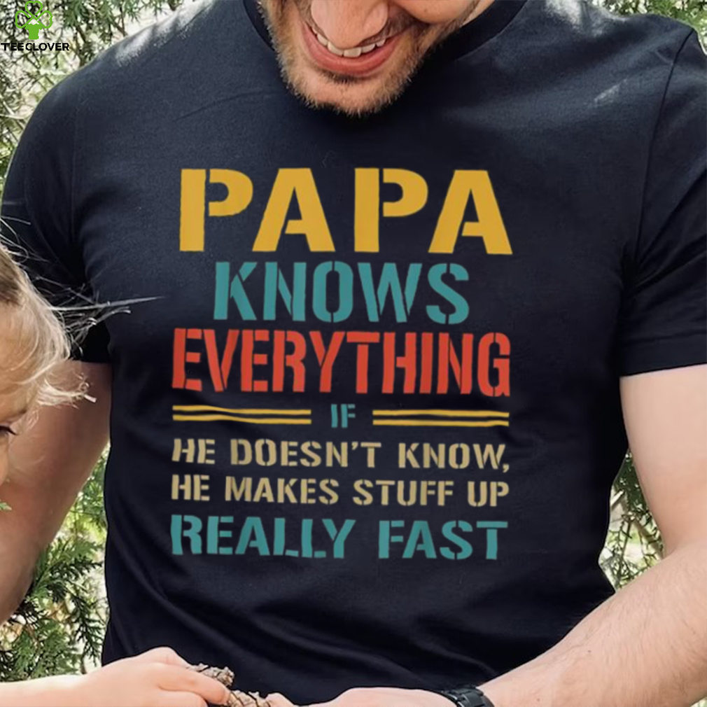 Mens Papa Knows Everything Funny Fathers Day Gift For Papa Crewneck Sweatshirt Mens Papa Knows Everything Funny Fathers Day Gift For Papa Crewneck Sweatshirt