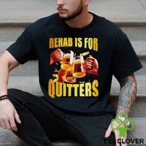 Men’s Rehab is for quitters shirt
