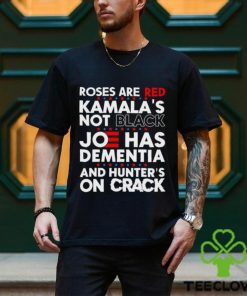 Men’s Roses are red Kamala’s not black Joe has dementia shirt