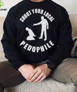 Men’s Shoot Your Local Pedophile shirt