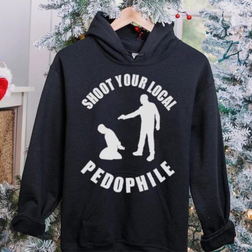 Men’s Shoot Your Local Pedophile shirt