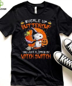 Men’s Snoopy buckle up buttercup you just flipped my witch switch shirt