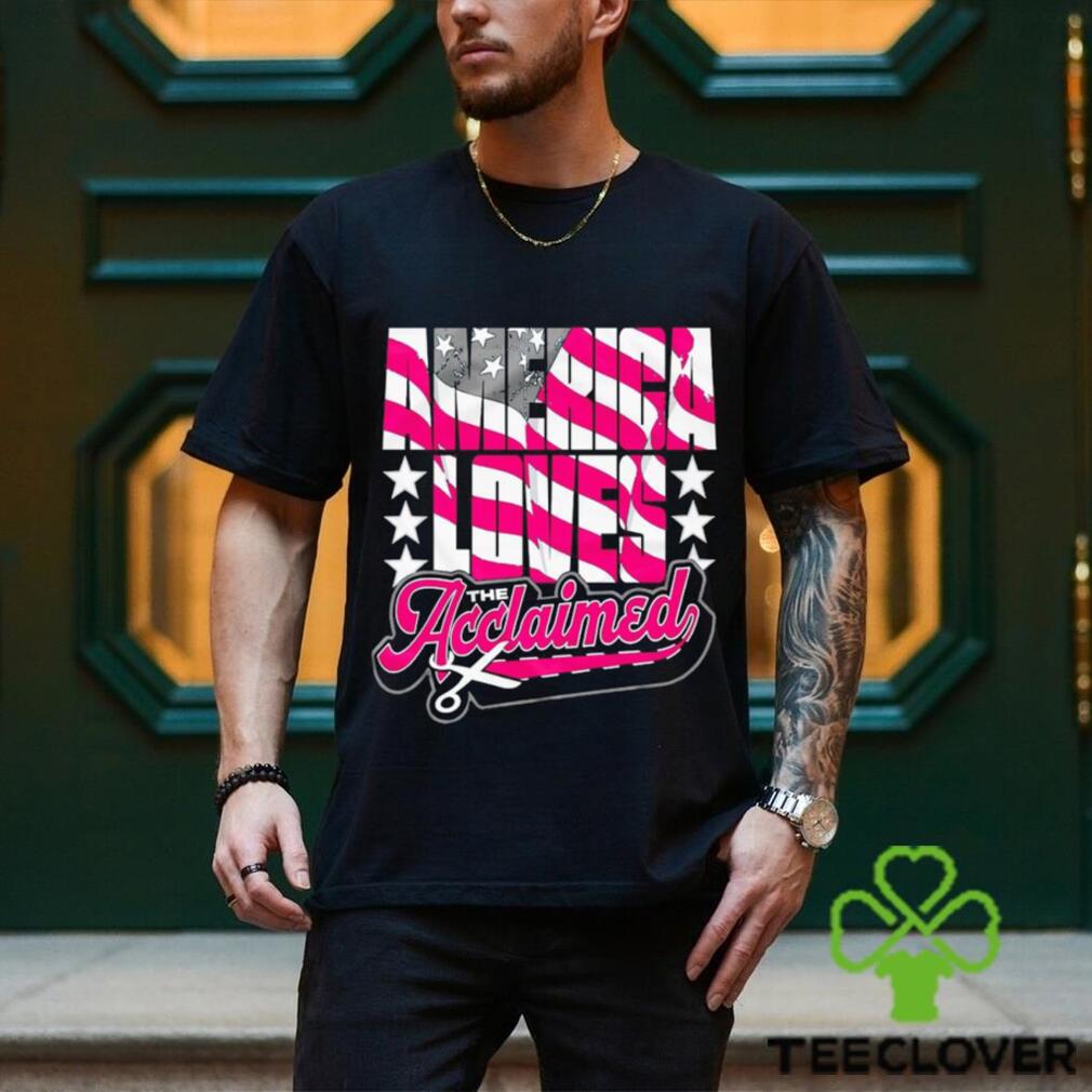 Men’s The Acclaimed America Loves The Acclaimed shirt Men’s The Acclaimed America Loves The Acclaimed shirt