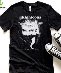 Men’s The Righteous dig what I’m saying shirt