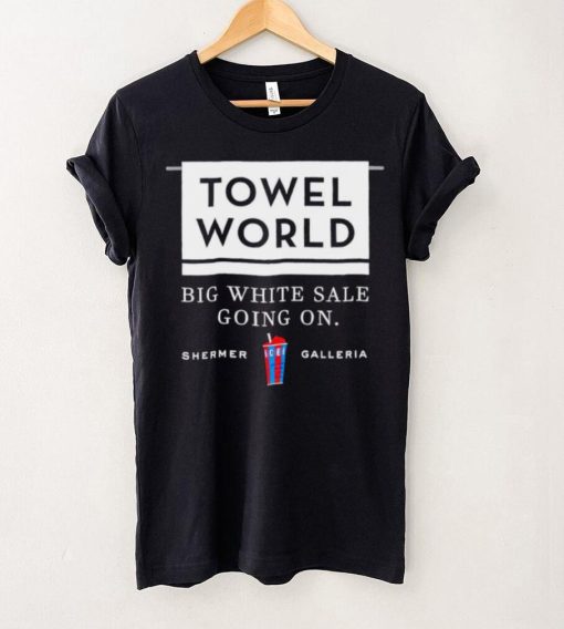 Men’s Towel World big white sale going on shermer galleria shirt