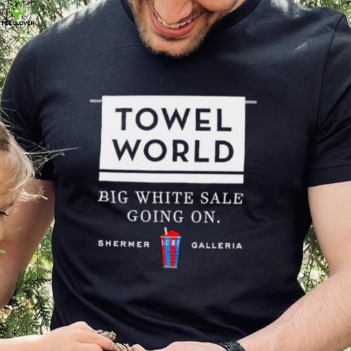 Men’s Towel World big white sale going on shermer galleria shirt